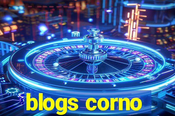 blogs corno